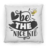 Bee The Nice Kid - ZP16 Medium Square Pillow - United Trend