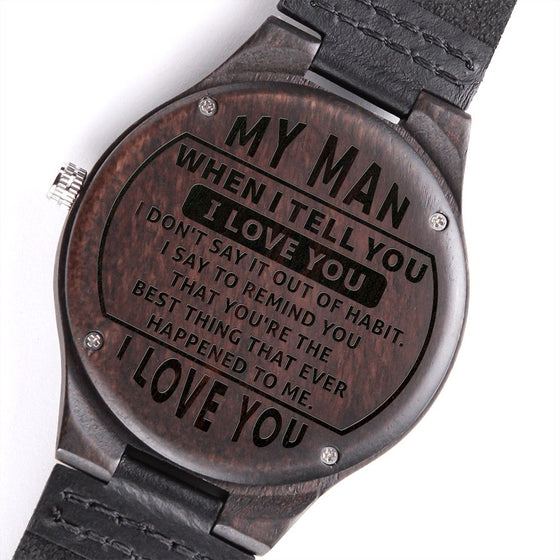 My Man I Love You | Engraved Wooden Watch - United Trend