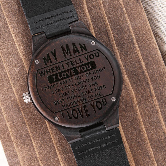 My Man I Love You | Engraved Wooden Watch - United Trend